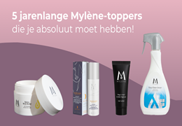 Mylènes bestsellers: deze moet je in huis hebben!